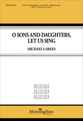 O Sons and Daughters, Let Us Sing SATB choral sheet music cover